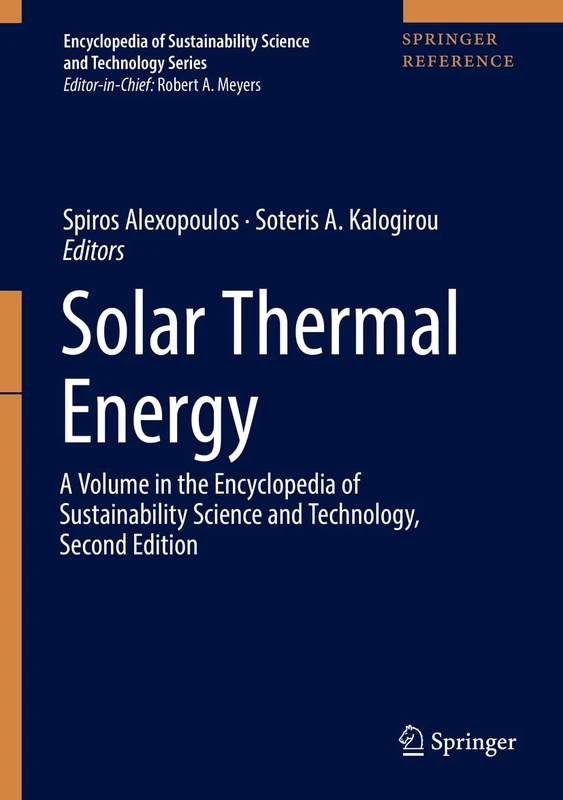 Solar Thermal Energy (Encyclopedia of Sustainability Science and Technology Series)