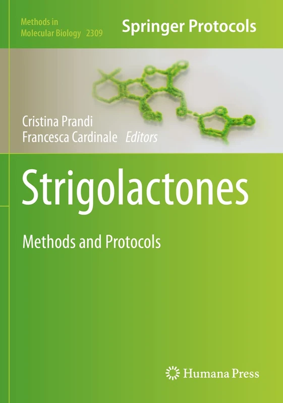 Strigolactones: Methods and Protocols: 2309 (Methods in Molecular Biology, 2309)