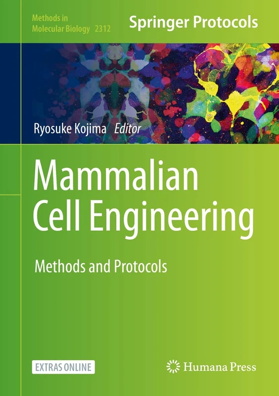 Mammalian Cell Engineering: Methods and Protocols: 2312 (Methods in Molecular Biology, 2312)