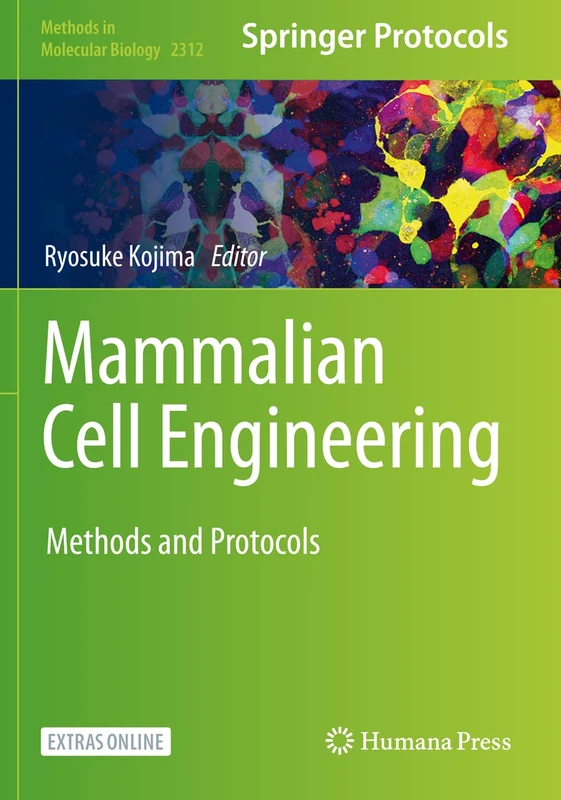 Mammalian Cell Engineering: Methods and Protocols: 2312 (Methods in Molecular Biology, 2312)