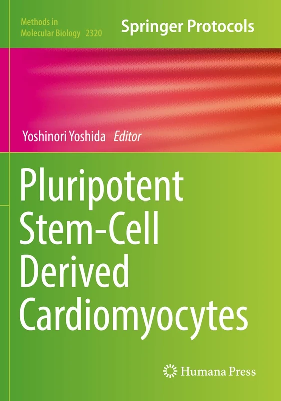 Pluripotent Stem-Cell Derived Cardiomyocytes: 2320 (Methods in Molecular Biology, 2320)