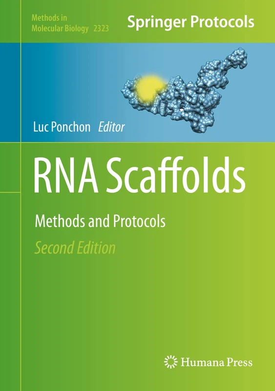 RNA Scaffolds: Methods and Protocols: 2323 (Methods in Molecular Biology, 2323)