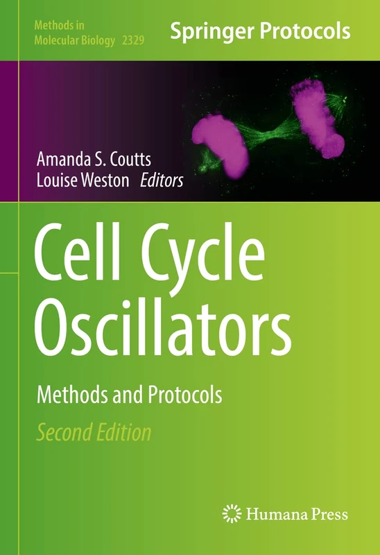 Cell Cycle Oscillators: Methods and Protocols: 2329 (Methods in Molecular Biology, 2329)