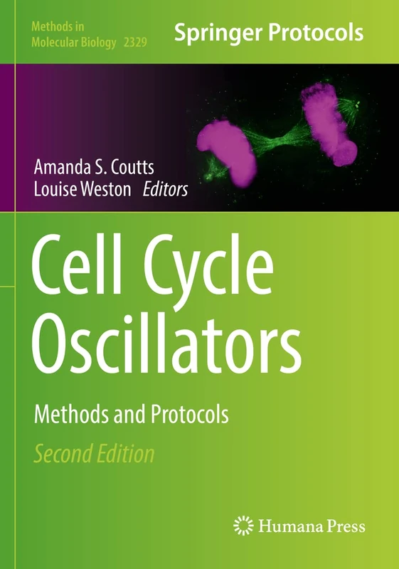 Cell Cycle Oscillators: Methods and Protocols: 2329 (Methods in Molecular Biology, 2329)