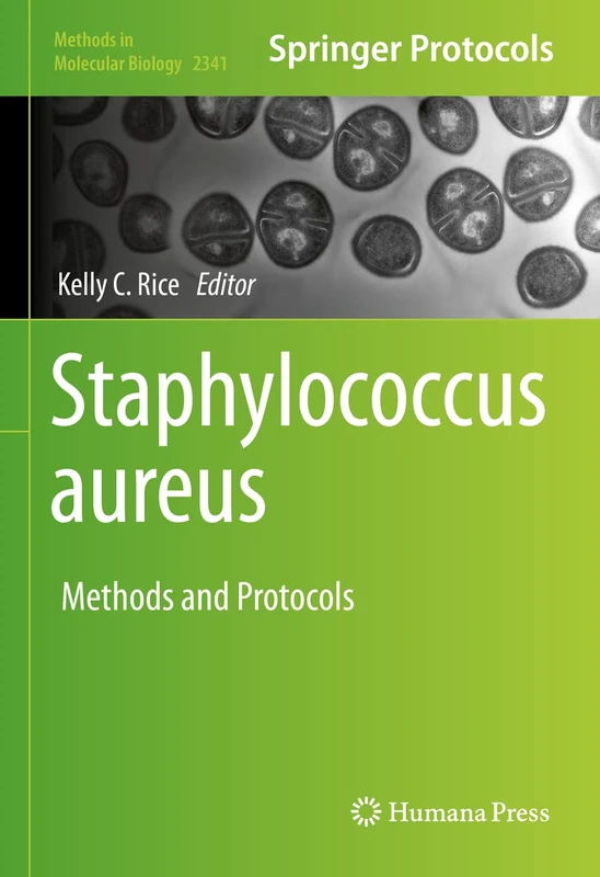 Staphylococcus aureus: Methods and Protocols: 2341 (Methods in Molecular Biology, 2341)