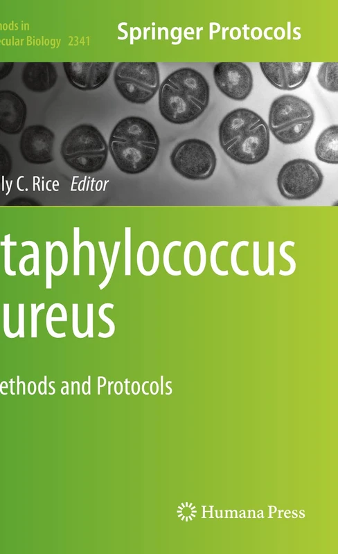 Staphylococcus aureus: Methods and Protocols: 2341 (Methods in Molecular Biology, 2341)