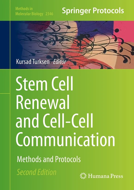 Stem Cell Renewal and Cell-Cell Communication: Methods and Protocols: 2346 (Methods in Molecular Biology, 2346)