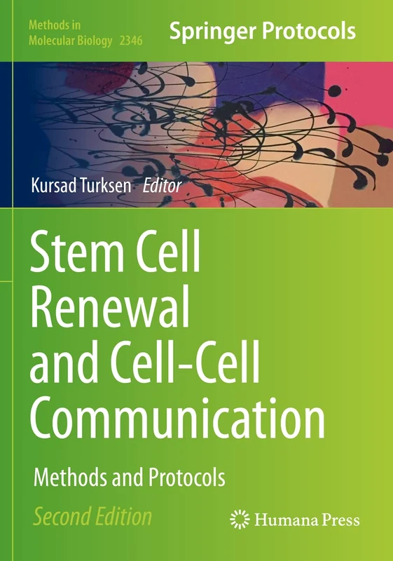 Stem Cell Renewal and Cell-Cell Communication: Methods and Protocols: 2346 (Methods in Molecular Biology, 2346)