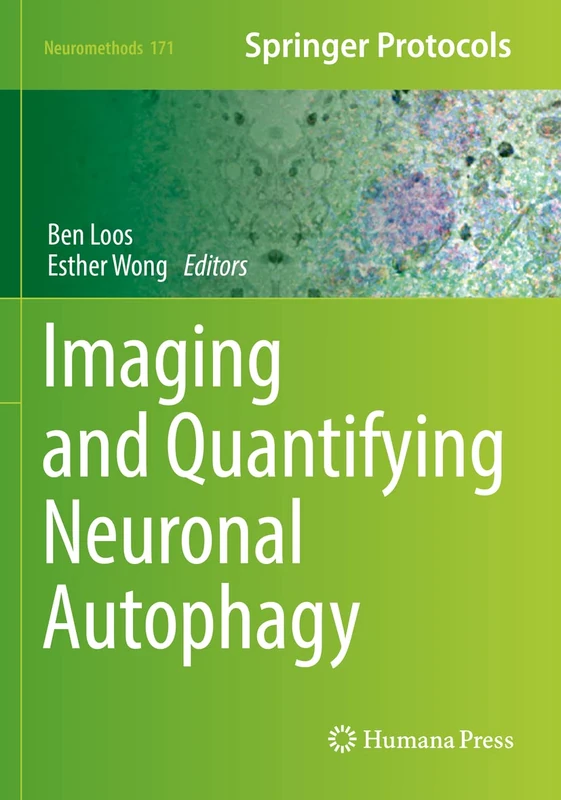 Imaging and Quantifying Neuronal Autophagy: 171 (Neuromethods, 171) - Image 1