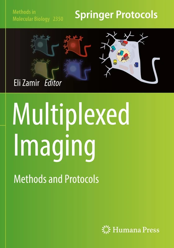 Multiplexed Imaging: Methods and Protocols: 2350 (Methods in Molecular Biology, 2350)