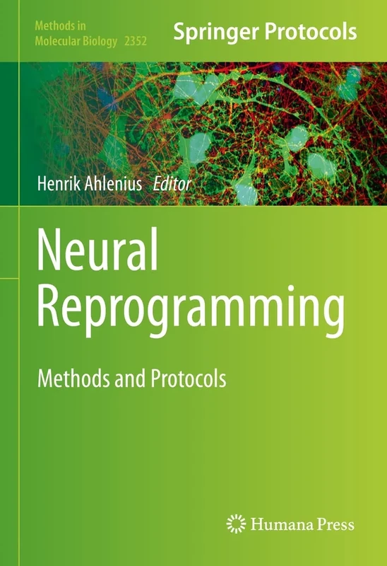 Neural Reprogramming: Methods and Protocols: 2352 (Methods in Molecular Biology, 2352)