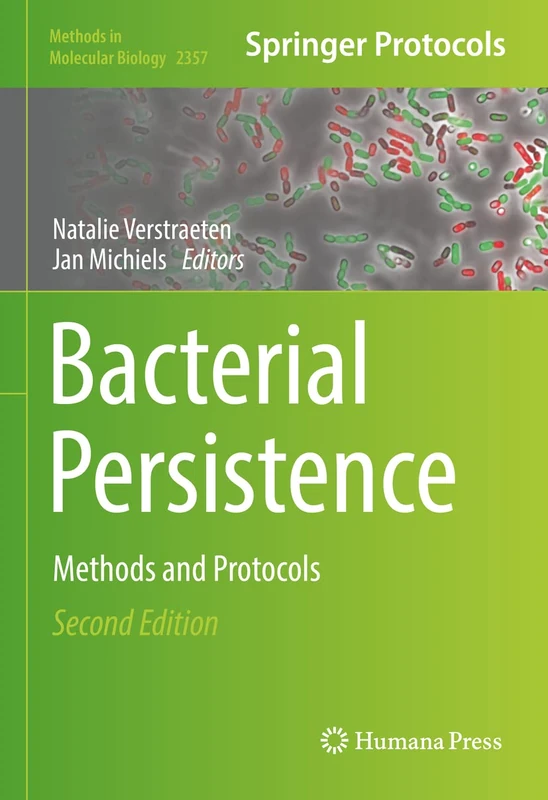 Bacterial Persistence: Methods and Protocols: 2357 (Methods in Molecular Biology, 2357)