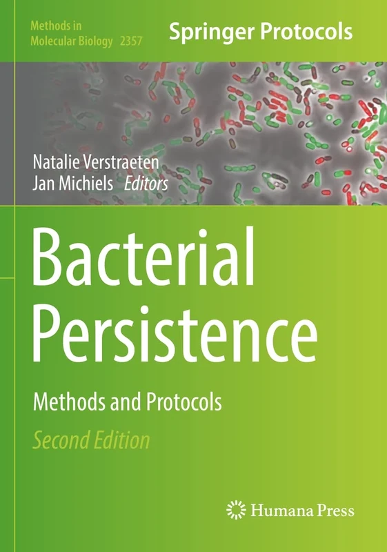 Bacterial Persistence: Methods and Protocols: 2357 (Methods in Molecular Biology, 2357)