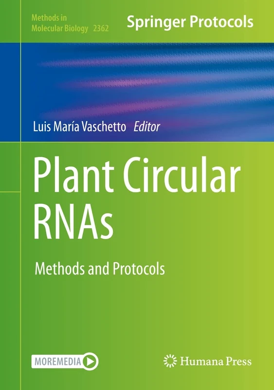 Plant Circular RNAs: Methods and Protocols: 2362 (Methods in Molecular Biology, 2362)