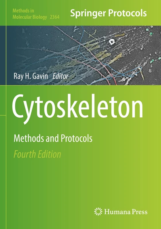 Cytoskeleton: Methods and Protocols: 2364 (Methods in Molecular Biology, 2364)