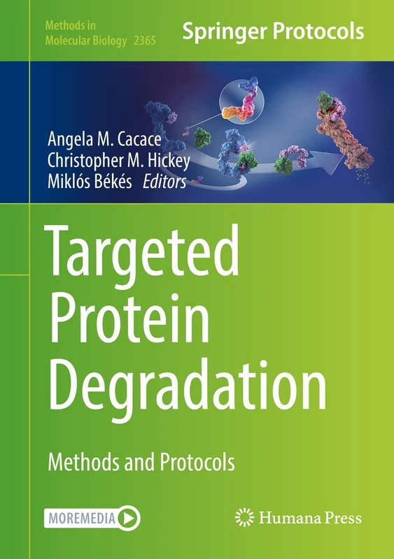 Targeted Protein Degradation: Methods and Protocols: 2365 (Methods in Molecular Biology, 2365)