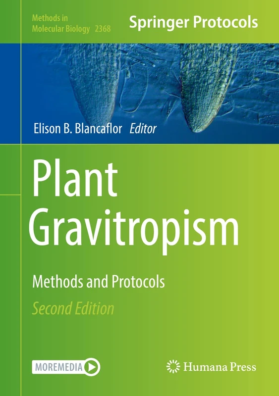 Plant Gravitropism: Methods and Protocols: 2368 (Methods in Molecular Biology, 2368)