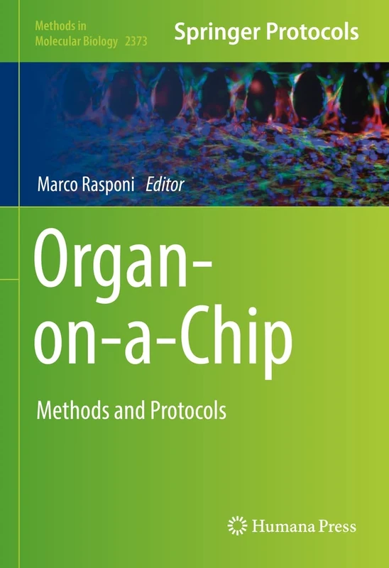 Organ-on-a-Chip: Methods and Protocols: 2373 (Methods in Molecular Biology, 2373)
