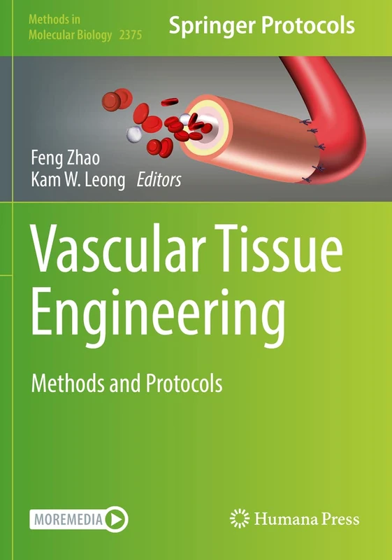 Vascular Tissue Engineering: Methods and Protocols: 2375 (Methods in Molecular Biology, 2375)