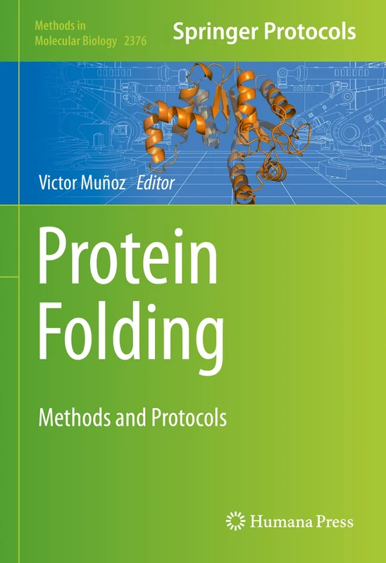 Protein Folding: Methods and Protocols: 2376 (Methods in Molecular Biology, 2376)