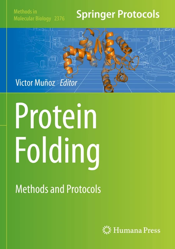 Protein Folding: Methods and Protocols: 2376 (Methods in Molecular Biology, 2376)