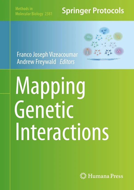 Mapping Genetic Interactions: 2381 (Methods in Molecular Biology, 2381)