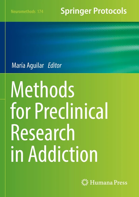 Methods for Preclinical Research in Addiction: 174 (Neuromethods, 174)