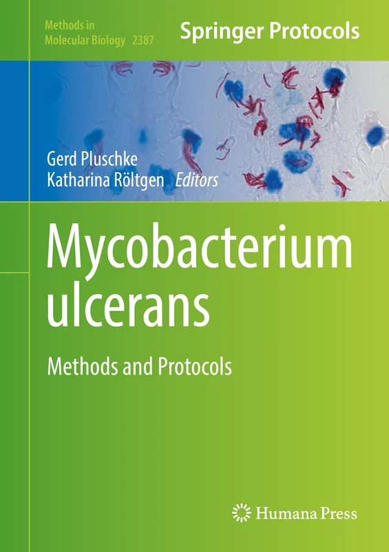 Mycobacterium ulcerans: Methods and Protocols: 2387 (Methods in Molecular Biology, 2387)