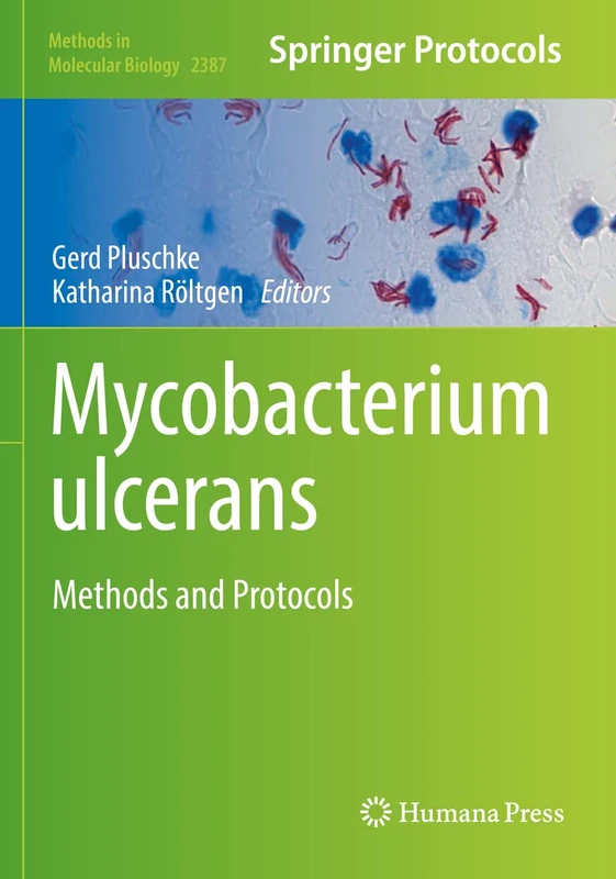 Mycobacterium ulcerans: Methods and Protocols: 2387 (Methods in Molecular Biology, 2387)