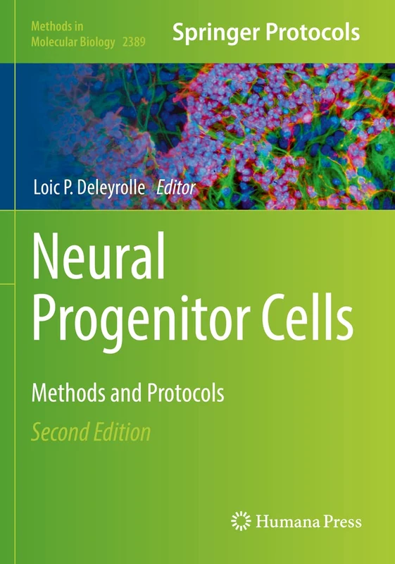 Neural Progenitor Cells: Methods and Protocols: 2389 (Methods in Molecular Biology, 2389)