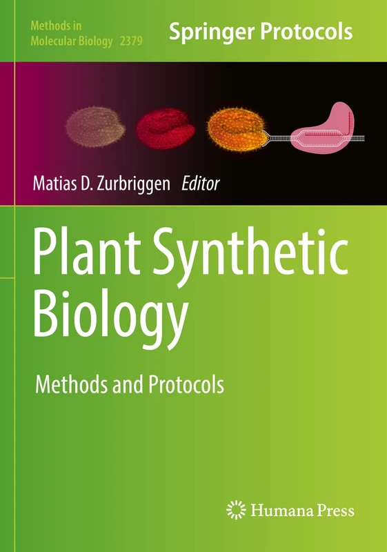 Humana Plant Synthetic Biology: Methods and Protocols 2379