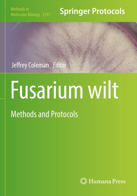 Fusarium wilt: Methods and Protocols: 2391 (Methods in Molecular Biology, 2391) - Image 1