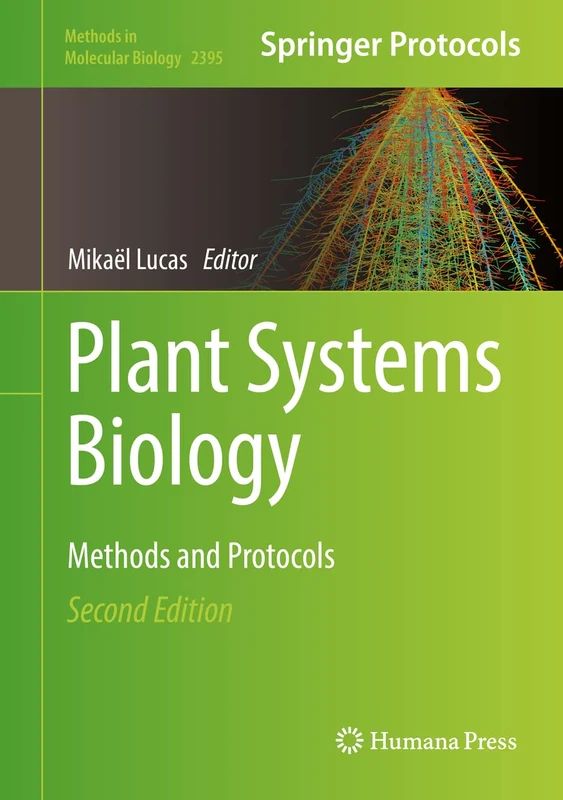 Plant Systems Biology: Methods and Protocols: 2395 (Methods in Molecular Biology, 2395)
