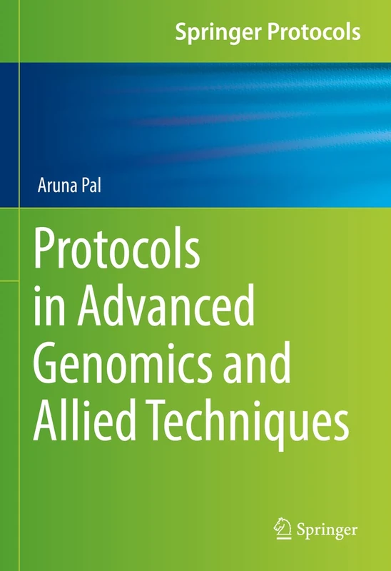 Protocols in Advanced Genomics and Allied Techniques (Springer Protocols Handbooks)