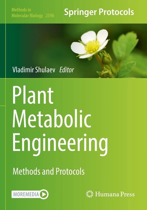 Plant Metabolic Engineering: Methods and Protocols: 2396 (Methods in Molecular Biology, 2396)
