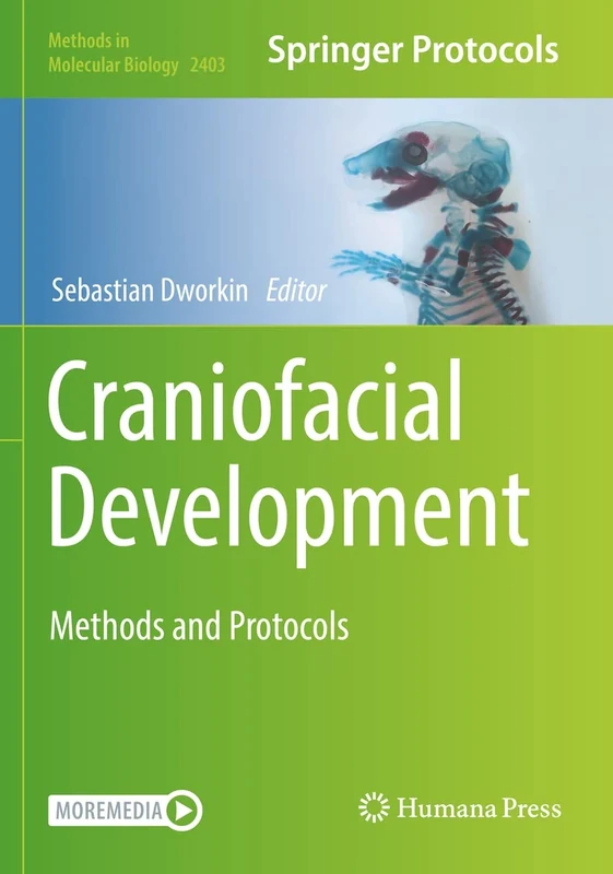 Craniofacial Development: Methods and Protocols: 2403 (Methods in Molecular Biology, 2403)