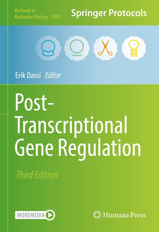 Post-Transcriptional Gene Regulation: 2404 (Methods in Molecular Biology, 2404)