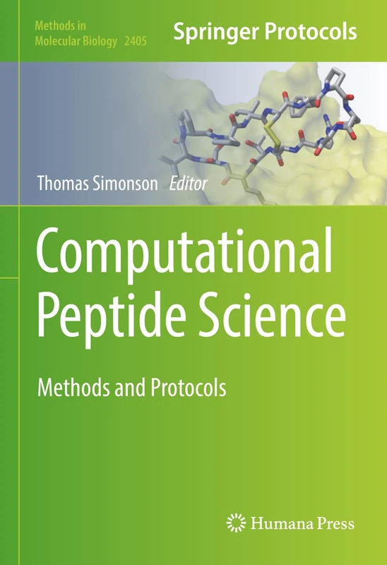 Computational Peptide Science: Methods and Protocols: 2405 (Methods in Molecular Biology, 2405)