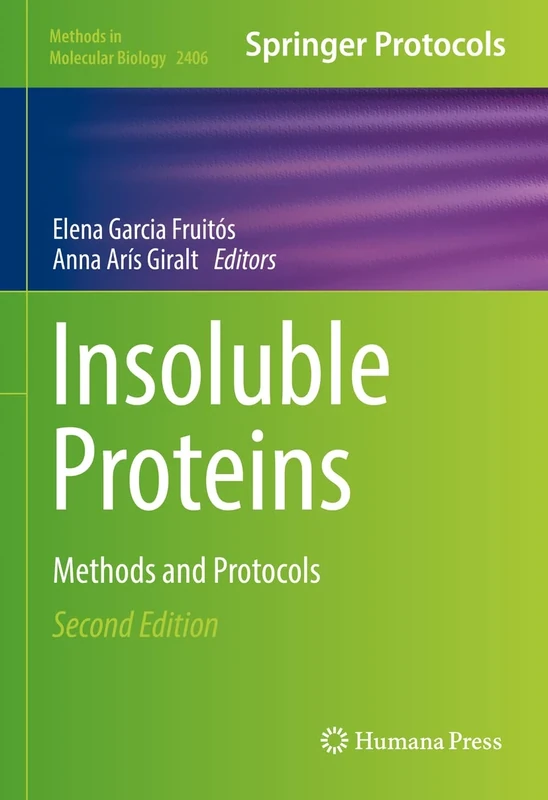 Insoluble Proteins: Methods and Protocols: 2406 (Methods in Molecular Biology, 2406)