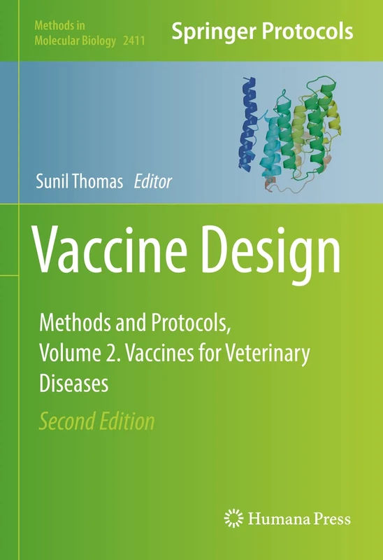 Vaccine Design: Methods and Protocols, Volume 2. Vaccines for Veterinary Diseases: 2411 (Methods in Molecular Biology, 2411)