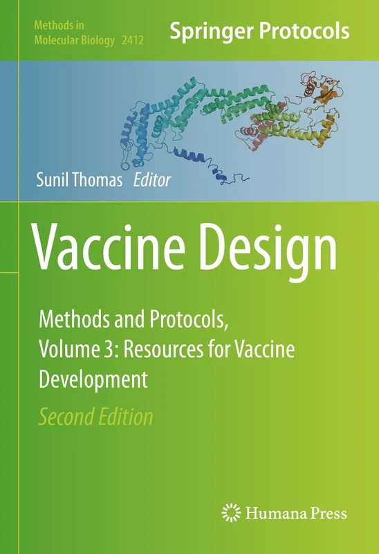 Vaccine Design: Methods and Protocols, Volume 3. Resources for Vaccine Development: 2412 (Methods in Molecular Biology, 2412)