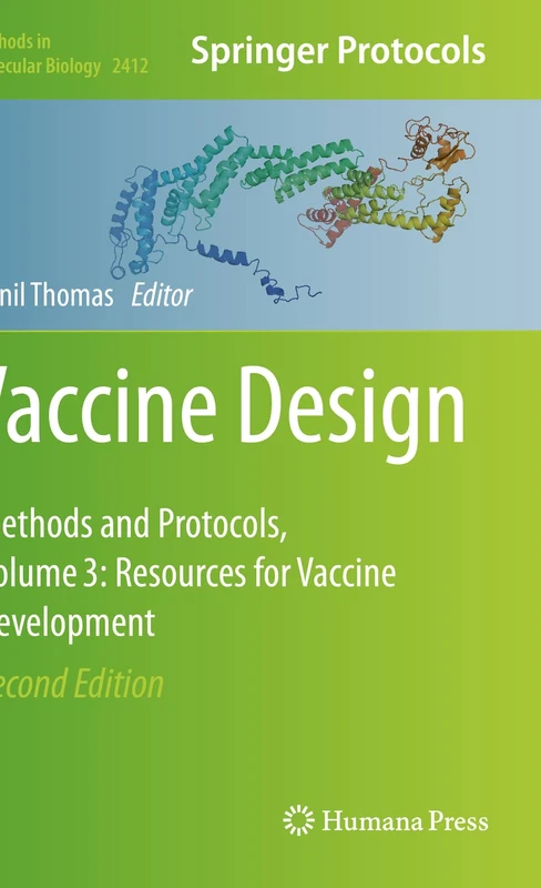 Vaccine Design: Methods and Protocols, Volume 3. Resources for Vaccine Development: 2412 (Methods in Molecular Biology, 2412)