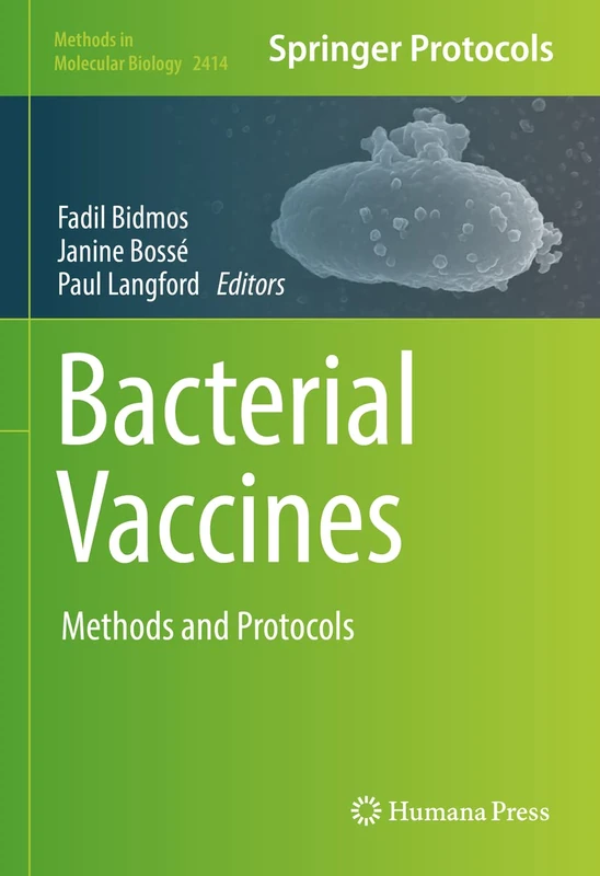 Bacterial Vaccines: Methods and Protocols: 2414 (Methods in Molecular Biology, 2414)