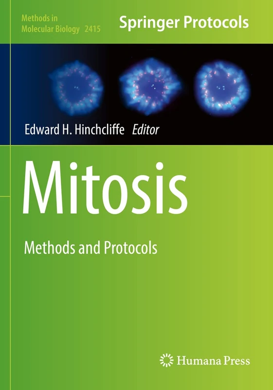 Mitosis: Methods and Protocols: 2415 (Methods in Molecular Biology, 2415)