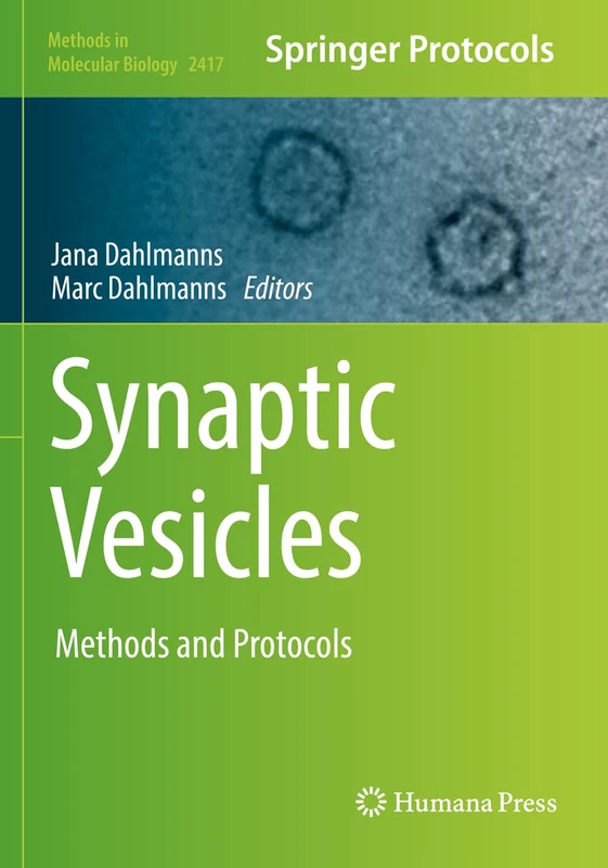 Synaptic Vesicles: Methods and Protocols: 2417 (Methods in Molecular Biology, 2417)