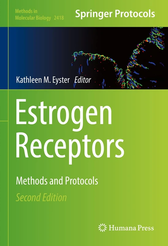 Humana Estrogen Receptors: Methods and Protocols 2418 Book