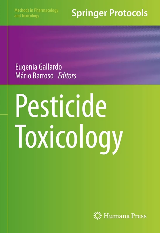Pesticide Toxicology (Methods in Pharmacology and Toxicology)