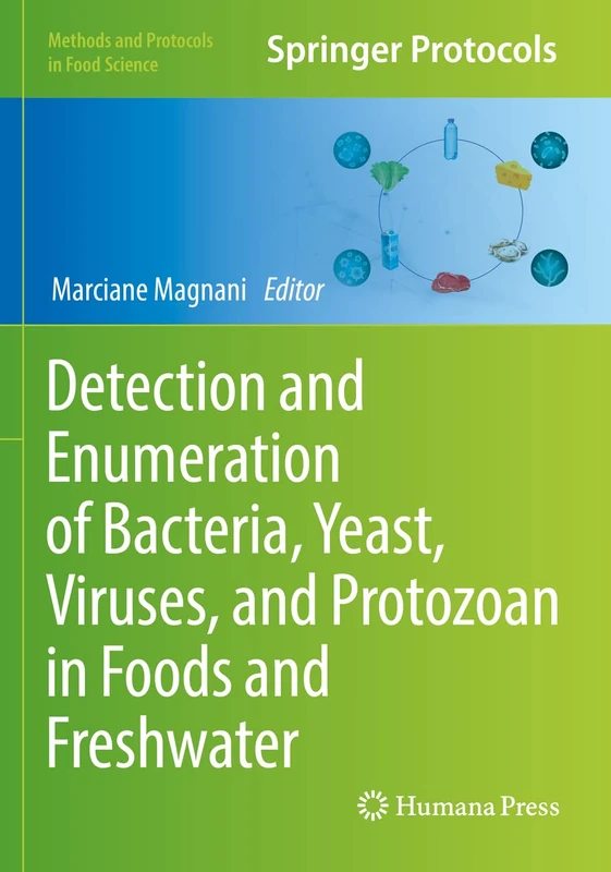 Detection and Enumeration of Bacteria, Yeast, Viruses, and Protozoan in Foods and Freshwater (Methods and Protocols in Food Science)