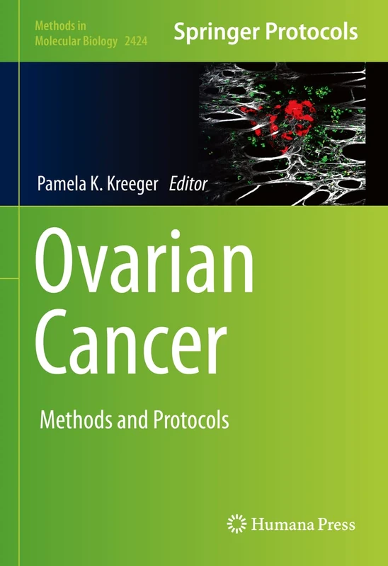 Ovarian Cancer: Methods and Protocols: 2424 (Methods in Molecular Biology, 2424)