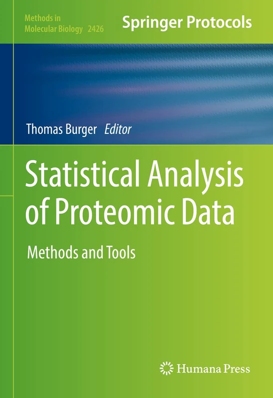 Statistical Analysis of Proteomic Data: Methods and Tools: 2426 (Methods in Molecular Biology, 2426)